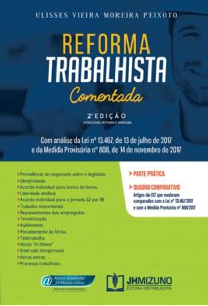 Picture of REFORMA TRABALHISTA COMENTADA - COM ANALISE DA LEI N? 13.467, DE 13 DE JULHO DE 2017 E DA MEDIDA PROVISORIA N? 808, DE 14 DE NOVEMBRO DE 2017
