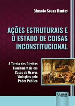 Imagem de ACOES ESTRUTURAIS E O ESTADO DE COISAS INCONSTITUCIONAL