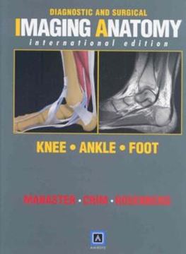 Imagem de DIAGNOSTIC AND SURGICAL IMAGING ANATOMY: KNEE, ANKLE, FOOT (INTERNATIONAL EDITION)