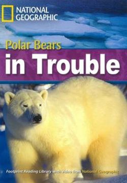 Imagem de POLAR BEARS IN TROUBLE - BRITISH ENGLISH - LEVEL 6 - 2200 B2