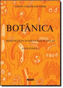 Imagem de BOTANICA - MORFOLOGIA INTERNA DAS PLANTAS