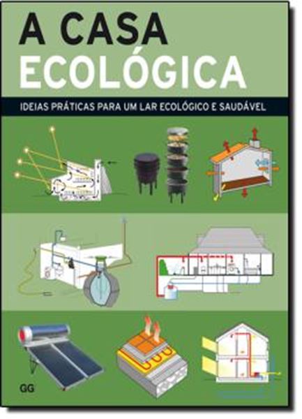Picture of CASA ECOLOGICA: IDEIAS  PRATICAS PARA UM LAR ECOLOGICO E SAUDAVEL
