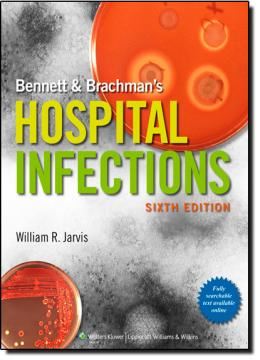 Imagem de BENNETT AND BRACHMAN´S HOSPITAL INFECTIONS, 6TH ED.