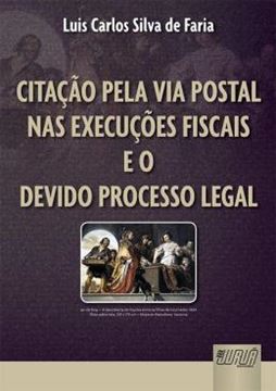 Imagem de CITACAO PELA VIA POSTAL NAS EXECUCOES FISCAIS E O DEVIDO PROCESSO LEGAL