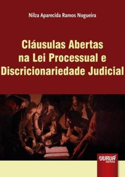 Picture of CLAUSULAS ABERTAS NA LEI PROCESSUAL E DISCRICIONARIEDADE JUDICIAL