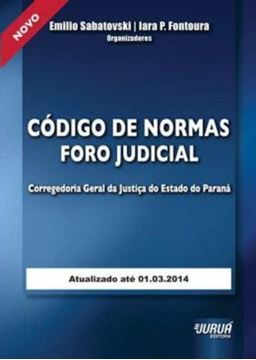 Imagem de CODIGO DE NORMAS FORO JUDICIAL DA CORREGEDORIA GERAL DA JUSTICA DO ESTADO DO PARANA