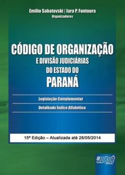 Imagem de CODIGO DE ORGANIZACAO E DIVISAO JUDICIARIAS DO ESTADO DO PARANA