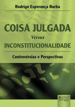 Imagem de COISA JULGADA VERSUS INCONSTITUCIONALIDADE