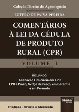 Imagem de COMENTARIOS A LEI DA CEDULA DE PRODUTO RURAL - COLECAO DIREITO DO AGRONEGOCIO - VOLUME I