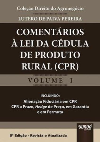 Picture of COMENTARIOS A LEI DA CEDULA DE PRODUTO RURAL - COLECAO DIREITO DO AGRONEGOCIO - VOLUME I