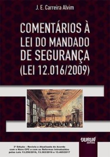 Picture of COMENTARIOS A LEI DO MANDADO DE SEGURANCA (LEI 12.016/2009)