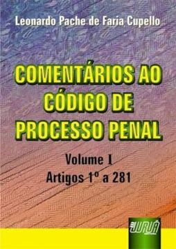 Imagem de COMENTARIOS AO CODIGO DE PROCESSO PENAL - VOLUME I - ARTIGOS 1º A 281