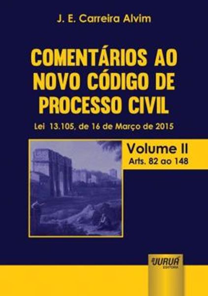 Picture of COMENTARIOS AO NOVO CODIGO DE PROCESSO CIVIL - LEI 13.105, DE 16 DE MARCO DE 2015 - ATUALIZADA PELA LEI 13.256, DE 04 DE FEVEREIRO DE 2016