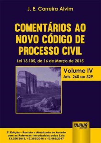 Picture of COMENTARIOS AO NOVO CODIGO DE PROCESSO CIVIL - LEI 13.105, DE 16 DE MARCO DE 2015 - VOLUME IV - ARTS. 260 AO 329