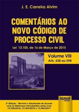 Imagem de COMENTARIOS AO NOVO CODIGO DE PROCESSO CIVIL - LEI 13.105, DE 16 DE MARCO DE 2015 - VOLUME VIII - ARTS. 528 AO 598