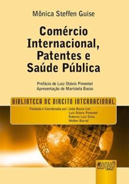 Imagem de COMERCIO INTERNACIONAL, PATENTES E SAUDE PUBLICA - BIBLIOTECA DE DIREITO INTERNACIONAL