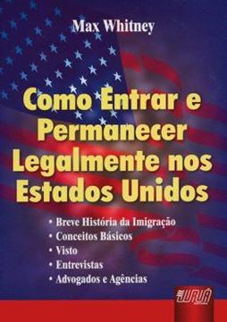 Imagem de COMO ENTRAR E PERMANECER LEGALMENTE NOS ESTADOS UNIDOS