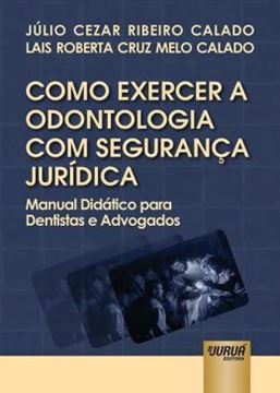 Imagem de COMO EXERCER A ODONTOLOGIA COM SEGURANCA JURIDICA