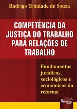Imagem de COMPETENCIA DA JUSTICA DO TRABALHO PARA RELACOES DE TRABALHO