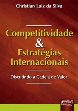 Imagem de COMPETITIVIDADE E ESTRATEGIAS INTERNACIONAIS - DISCUTINDO A CADEIA DE VALOR