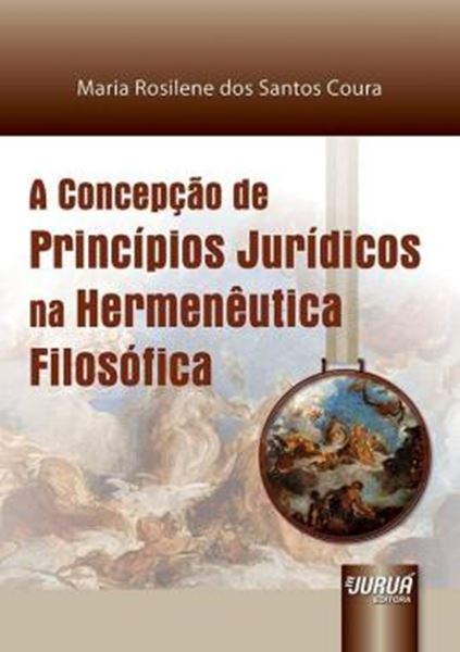 Picture of CONCEPCAO DE PRINCIPIOS JURIDICOS NA HERMENEUTICA FILOSOFICA, A