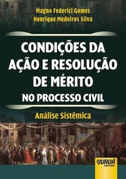 Imagem de CONDICOES DA ACAO E RESOLUCAO DE MERITO NO PROCESSO CIVIL