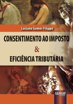Imagem de CONSENTIMENTO AO IMPOSTO & EFICIENCIA TRIBUTARIA