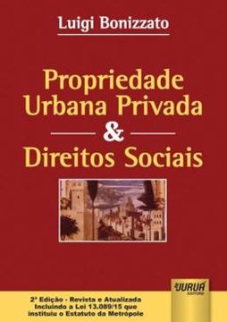 Imagem de PROPRIEDADE URBANA PRIVADA & DIREITOS SOCIAIS