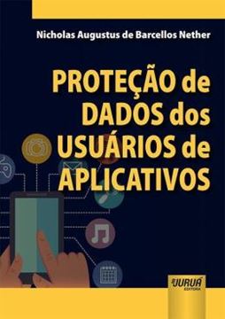 Imagem de PROTECAO DE DADOS DOS USUARIOS DE APLICATIVOS