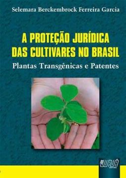 Imagem de PROTECAO JURIDICA DAS CULTIVARES NO BRASIL, A