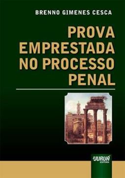 Imagem de PROVA EMPRESTADA NO PROCESSO PENAL