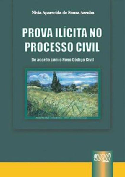 Picture of PROVA ILICITA NO PROCESSO CIVIL - DE ACORDO COM O NOVO CODIGO CIVIL