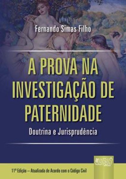 Picture of PROVA NA INVESTIGACAO DE PATERNIDADE, A - DOUTRINA E JURISPRUDENCIA