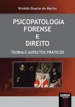 Imagem de PSICOPATOLOGIA FORENSE E DIREITO - TEORIA E ASPECTOS PRATICOS