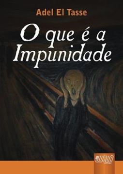 Imagem de QUE E A IMPUNIDADE, O