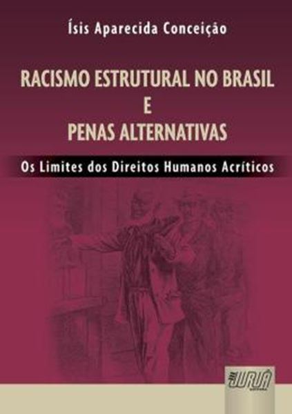Picture of RACISMO ESTRUTURAL NO BRASIL E PENAS ALTERNATIVAS