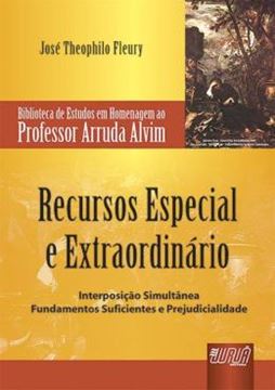 Imagem de RECURSOS ESPECIAL E EXTRAORDINARIO - INTERPOSICAO SIMULTANEA