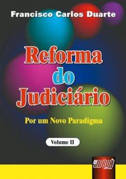 Imagem de REFORMA DO JUDICIARIO - POR UM NOVO PARADIGMA - VOL. II