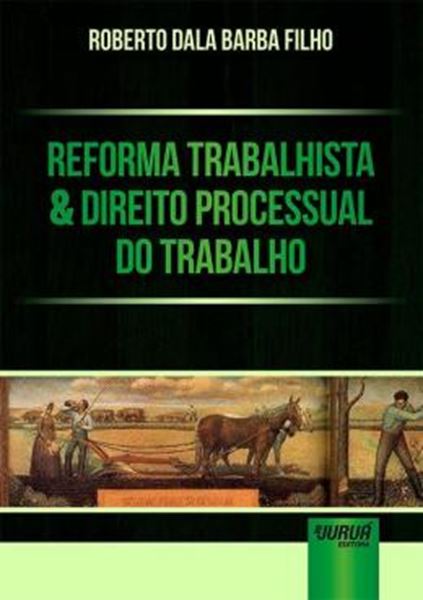 Picture of REFORMA TRABALHISTA & DIREITO PROCESSUAL DO TRABALHO
