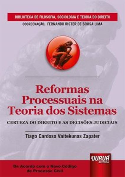 Picture of REFORMAS PROCESSUAIS NA TEORIA DOS SISTEMAS - CERTEZA DO DIREITO E AS DECISOES JUDICIAIS