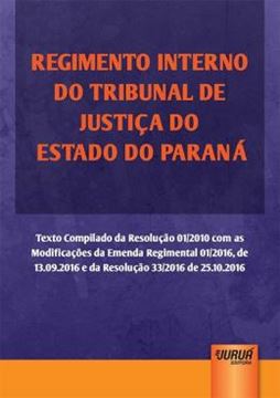 Imagem de REGIMENTO INTERNO DO TRIBUNAL DE JUSTICA DO ESTADO DO PARANA