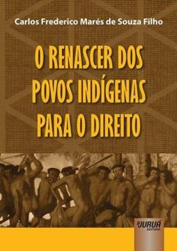Imagem de RENASCER DOS POVOS INDIGENAS PARA O DIREITO, O