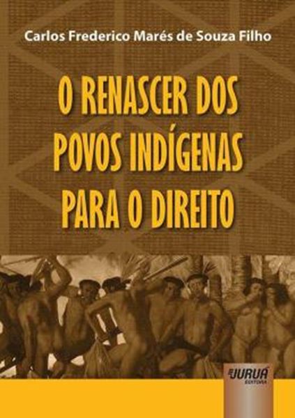 Picture of RENASCER DOS POVOS INDIGENAS PARA O DIREITO, O