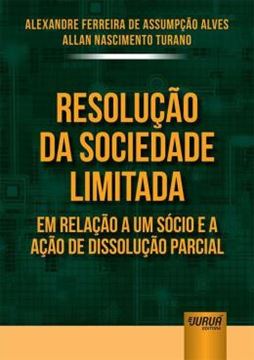 Imagem de RESOLUCAO DA SOCIEDADE LIMITADA EM RELACAO A UM SOCIO E A ACAO DE DISSOLUCAO PARCIAL