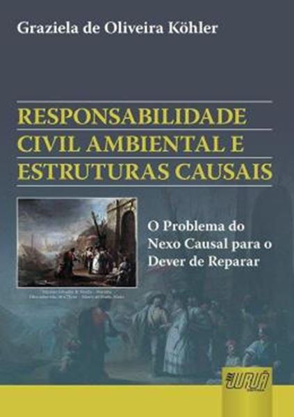 Picture of RESPONSABILIDADE CIVIL AMBIENTAL E ESTRUTURAS CAUSAIS