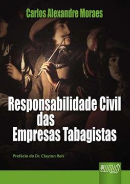 Imagem de RESPONSABILIDADE CIVIL DAS EMPRESAS TABAGISTAS