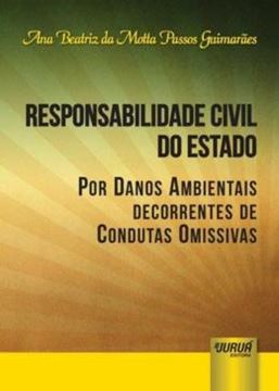 Imagem de RESPONSABILIDADE CIVIL DO ESTADO POR DANOS AMBIENTAIS DECORRENTES DE CONDUTAS OMISSIVAS