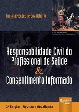 Imagem de RESPONSABILIDADE CIVIL DO PROFISSIONAL DE SAUDE & CONSENTIMENTO INFORMADO