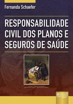 Imagem de RESPONSABILIDADE CIVIL DOS PLANOS E SEGUROS DE SAUDE