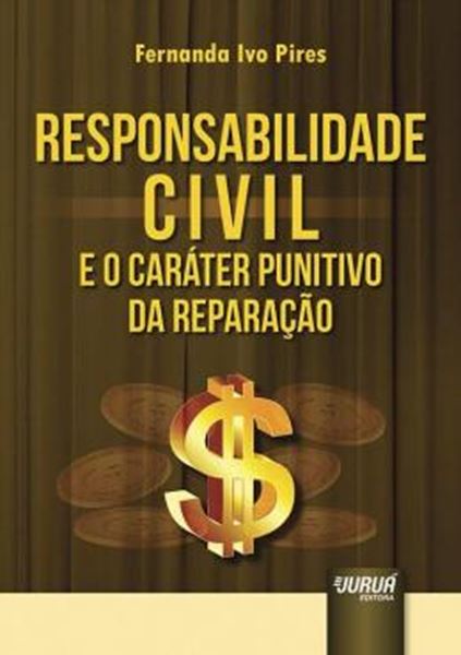 Picture of RESPONSABILIDADE CIVIL E O CARATER PUNITIVO DA REPARACAO